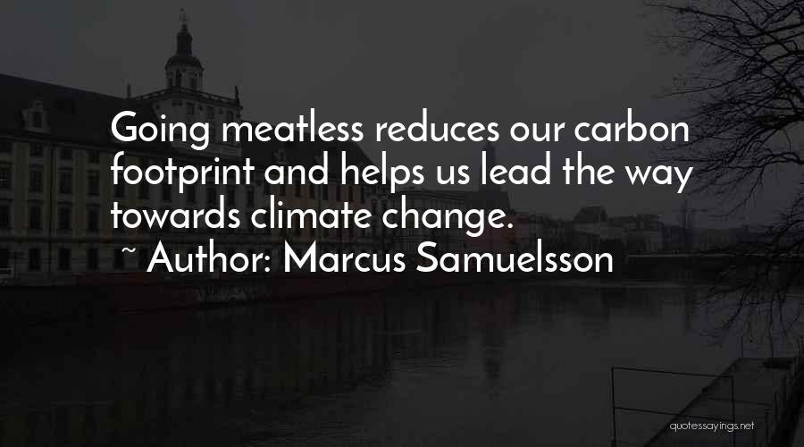 Carbon Footprint Quotes By Marcus Samuelsson