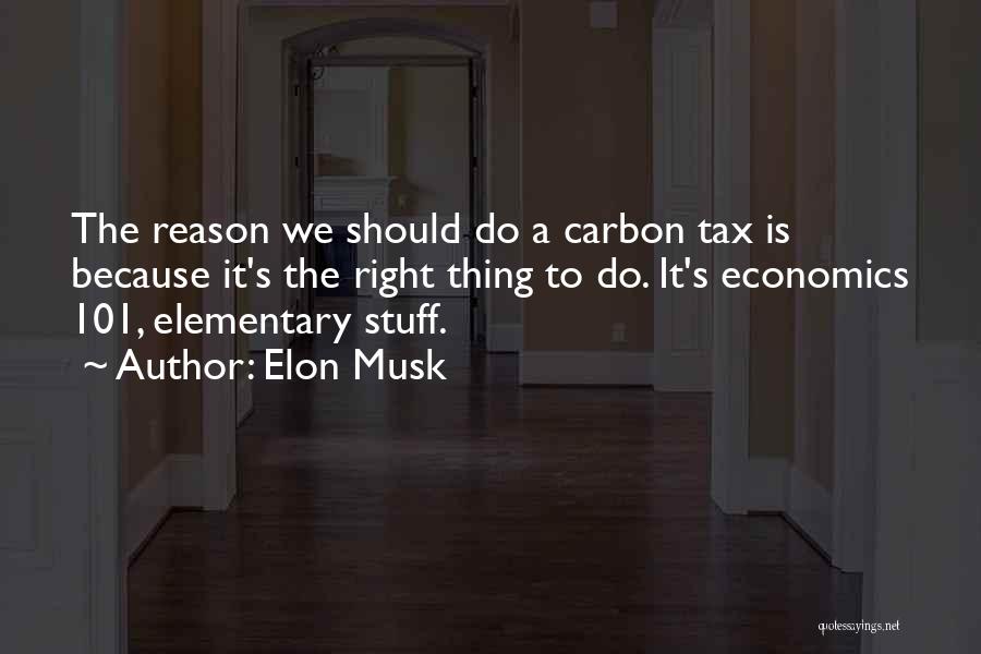 Carbon Tax Quotes By Elon Musk