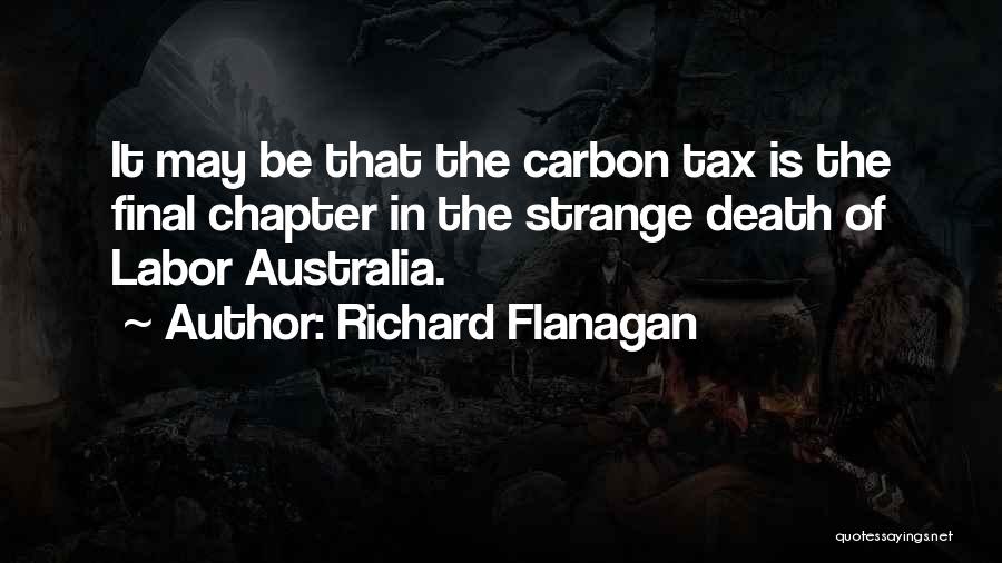 Carbon Tax Quotes By Richard Flanagan