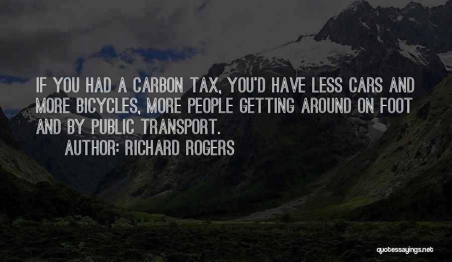 Carbon Tax Quotes By Richard Rogers