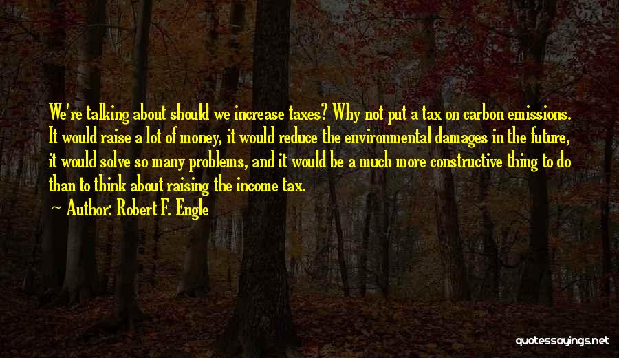 Carbon Tax Quotes By Robert F. Engle