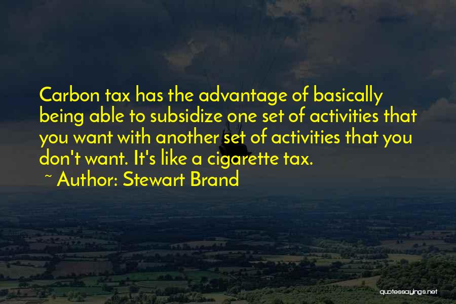 Carbon Tax Quotes By Stewart Brand