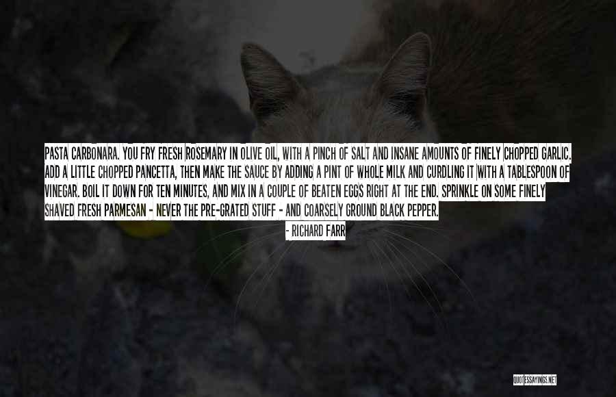 Carbonara Pasta Quotes By Richard Farr Carbonara Pasta Quotes By Richard Farr
