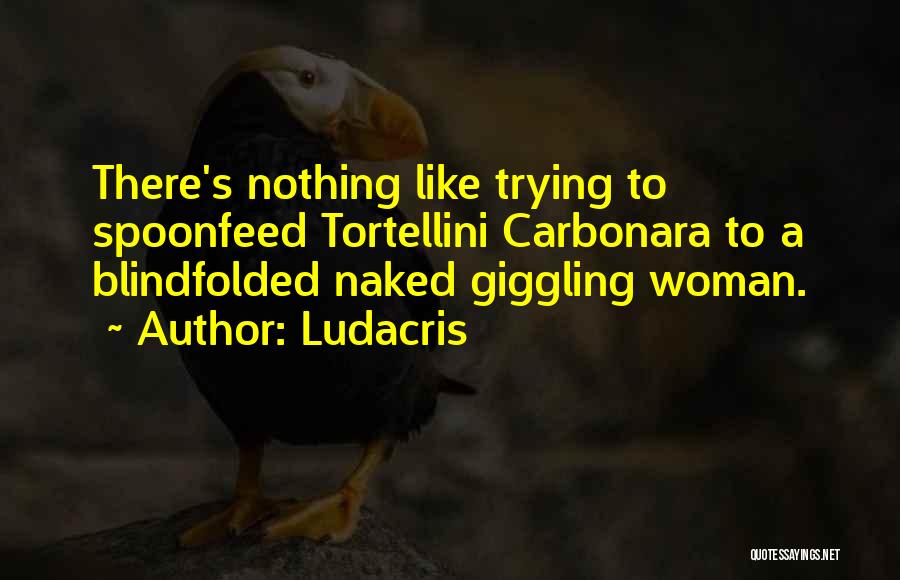Carbonara Quotes By Ludacris