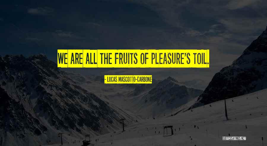 Carbone Quotes By Lucas Mascotto-Carbone Carbone Quotes By Lucas Mascotto-Carbone