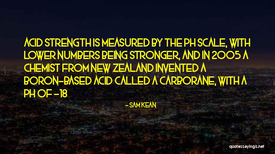 Carborane Acid Quotes By Sam Kean Carborane Acid Quotes By Sam Kean