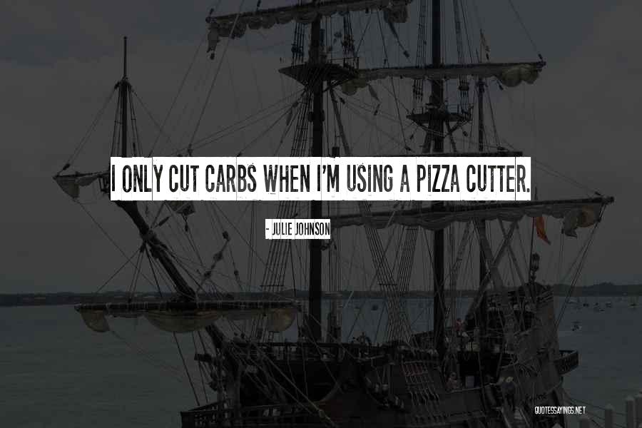 Carbs Quotes By Julie Johnson Carbs Quotes By Julie Johnson