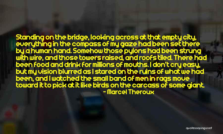 Carcass Band Quotes By Marcel Theroux Carcass Band Quotes By Marcel Theroux