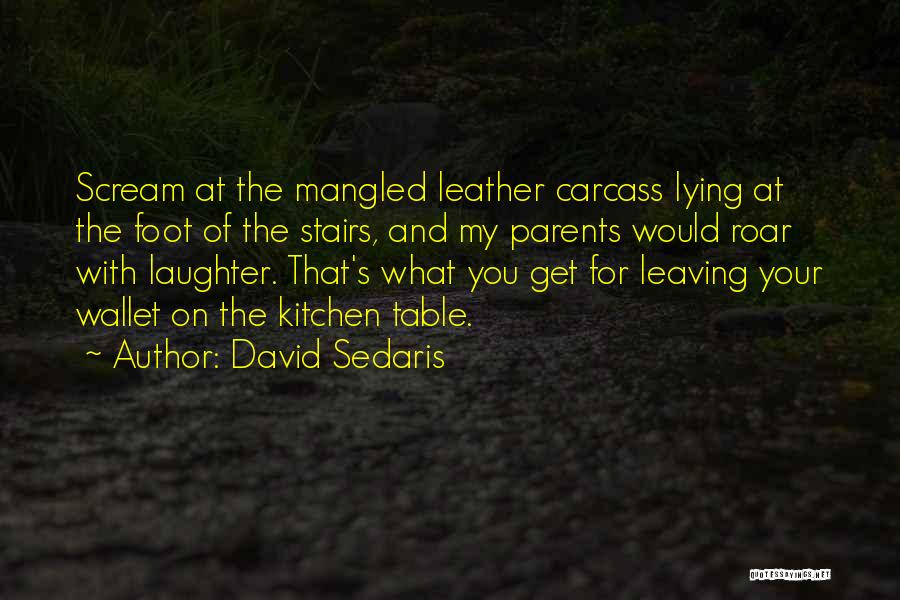 Carcass Quotes By David Sedaris