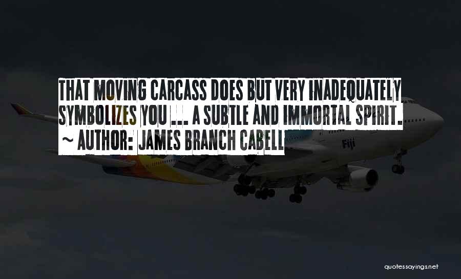 Carcass Quotes By James Branch Cabell