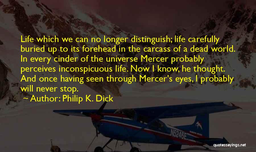 Carcass Quotes By Philip K. Dick