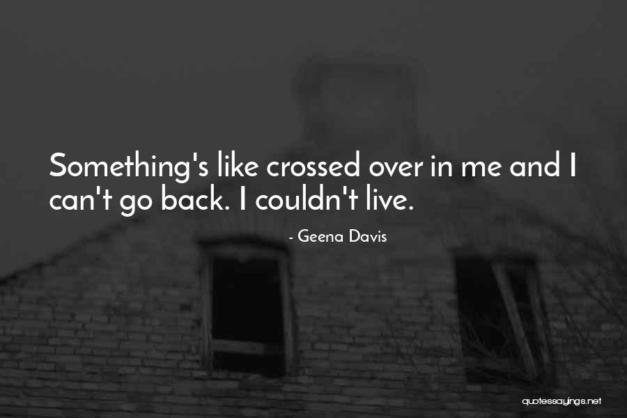 Carcel De Mujeres Quotes By Geena Davis Carcel De Mujeres Quotes By Geena Davis