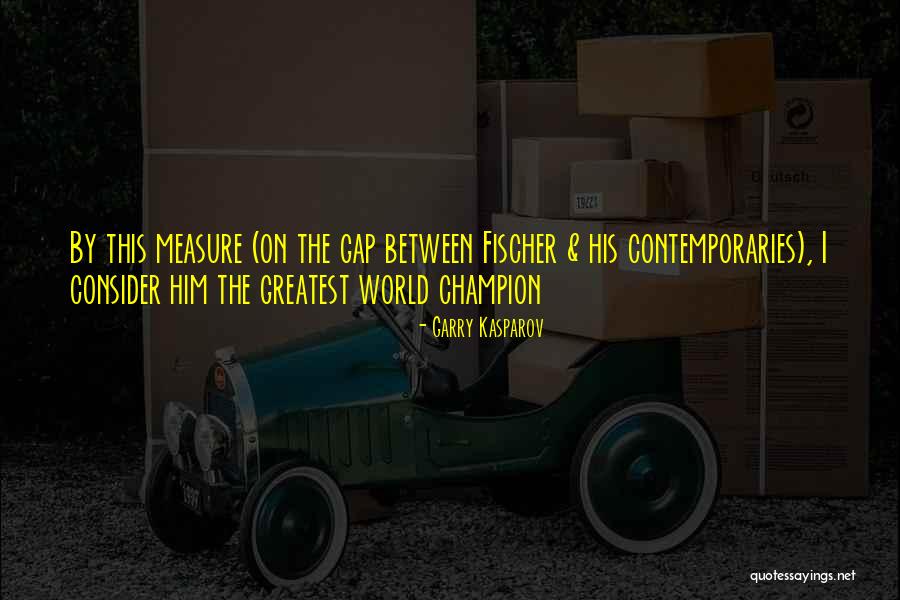 Carcelero De Filipos Quotes By Garry Kasparov Carcelero De Filipos Quotes By Garry Kasparov