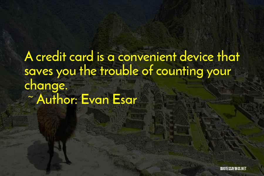 Card Counting Quotes By Evan Esar
