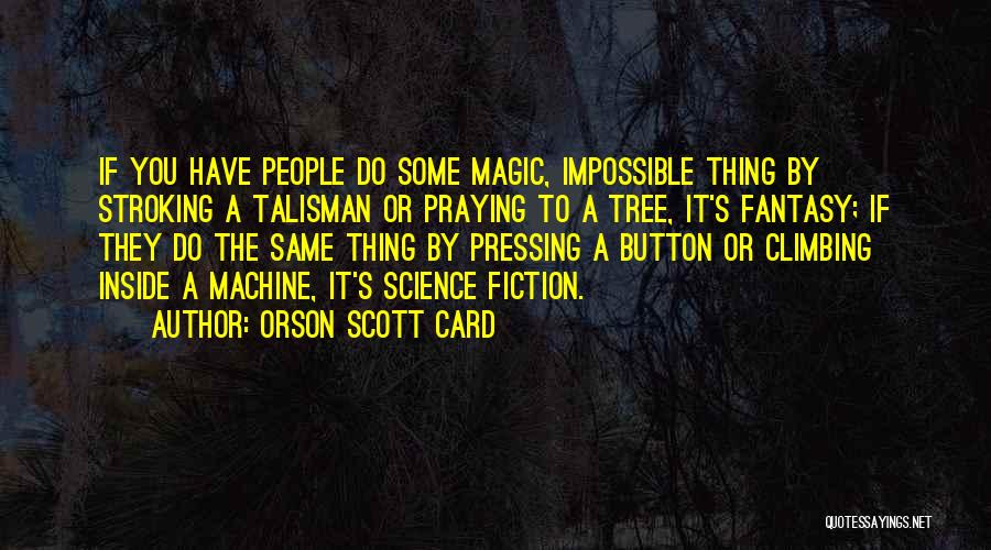 Card Magic Quotes By Orson Scott Card