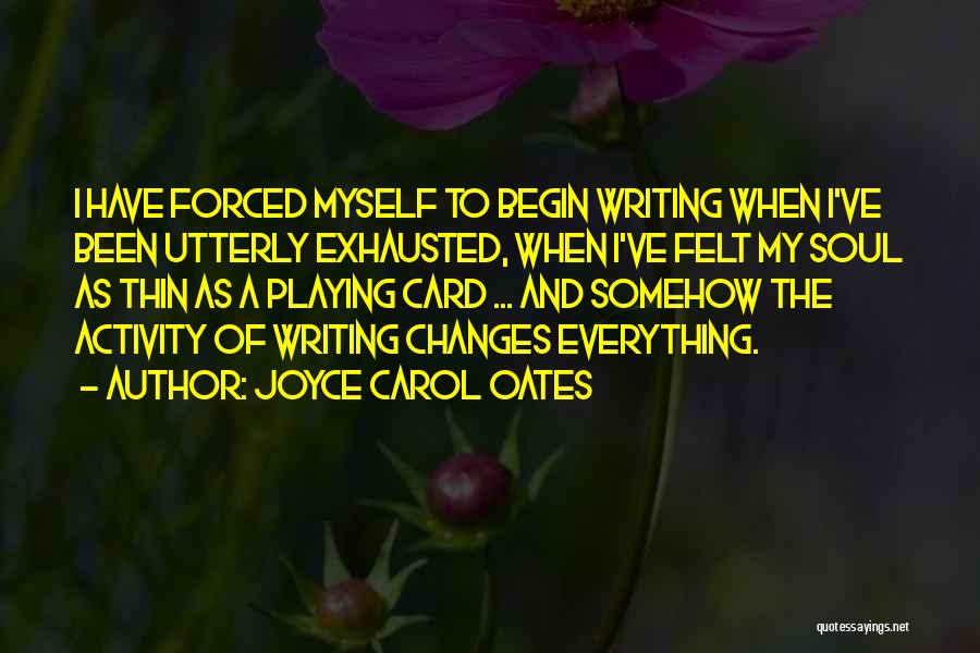 Card Playing Quotes By Joyce Carol Oates