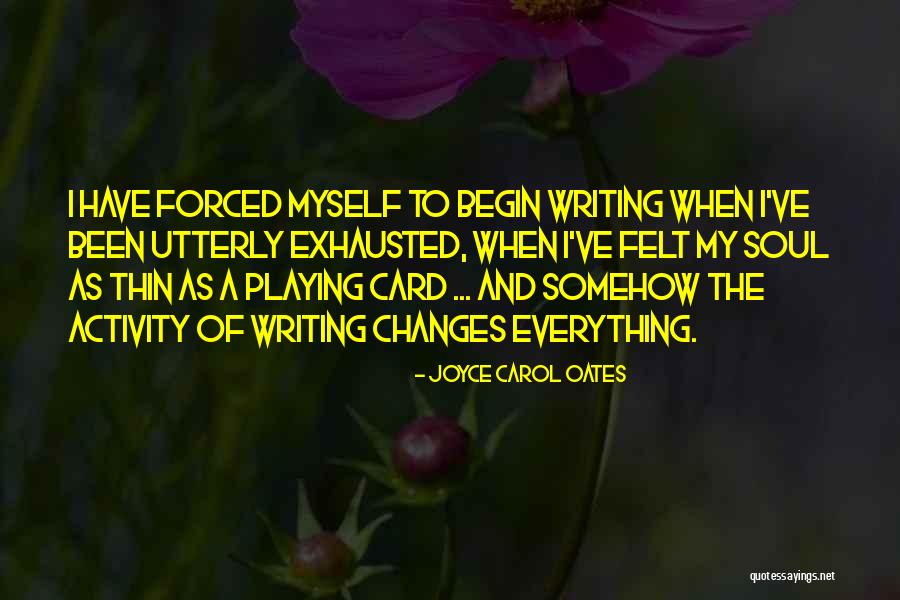 Card Playing Quotes By Joyce Carol Oates