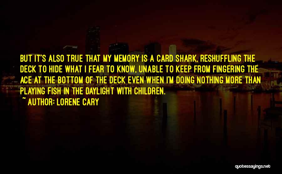Card Playing Quotes By Lorene Cary