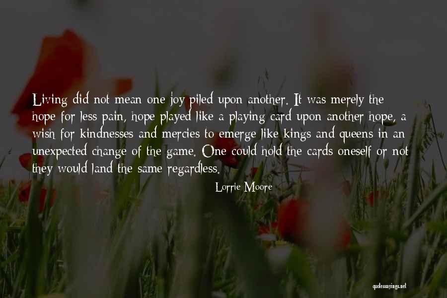Card Playing Quotes By Lorrie Moore Card Playing Quotes By Lorrie Moore