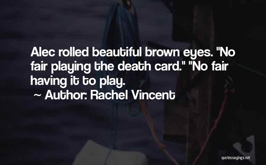 Card Playing Quotes By Rachel Vincent