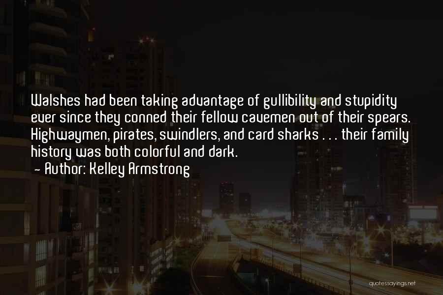 Card Sharks Quotes By Kelley Armstrong