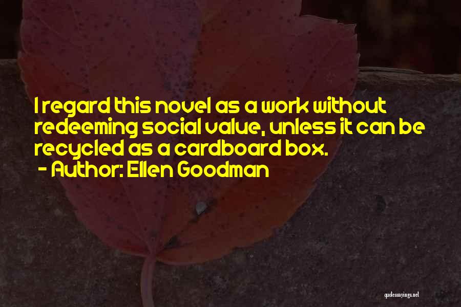 Cardboard Box Quotes By Ellen Goodman