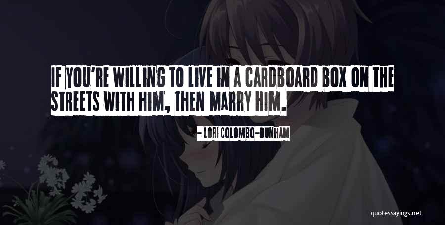 Cardboard Box Quotes By Lori Colombo-Dunham Cardboard Box Quotes By Lori Colombo-Dunham