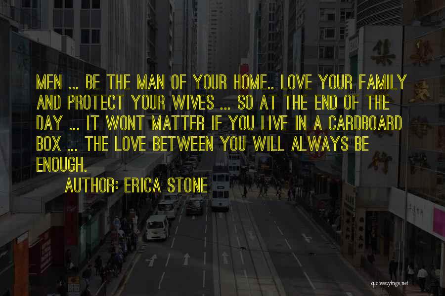 Cardboard Love Quotes By Erica Stone
