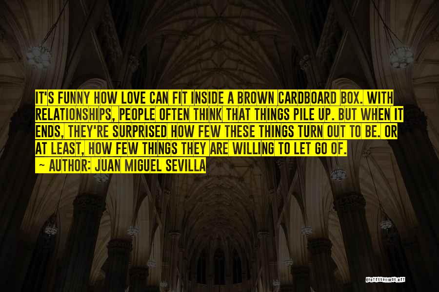 Cardboard Love Quotes By Juan Miguel Sevilla