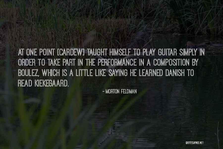 Cardew Quotes By Morton Feldman Cardew Quotes By Morton Feldman