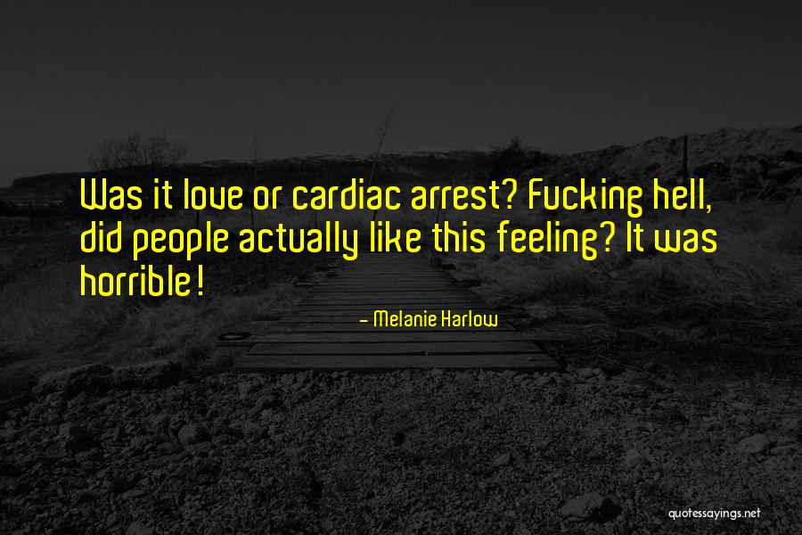 Cardiac Arrest Quotes By Melanie Harlow