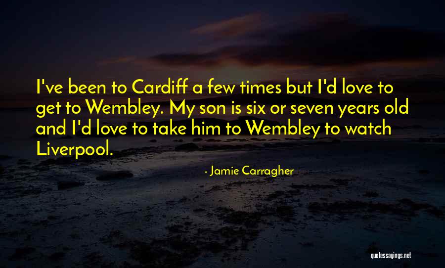 Cardiff Quotes By Jamie Carragher Cardiff Quotes By Jamie Carragher