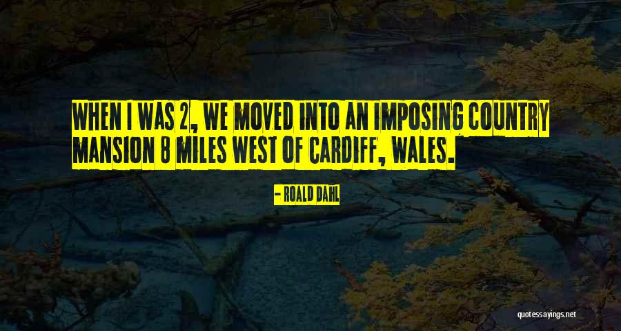 Cardiff Quotes By Roald Dahl Cardiff Quotes By Roald Dahl