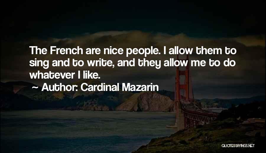 Cardinal Mazarin Quotes 554347