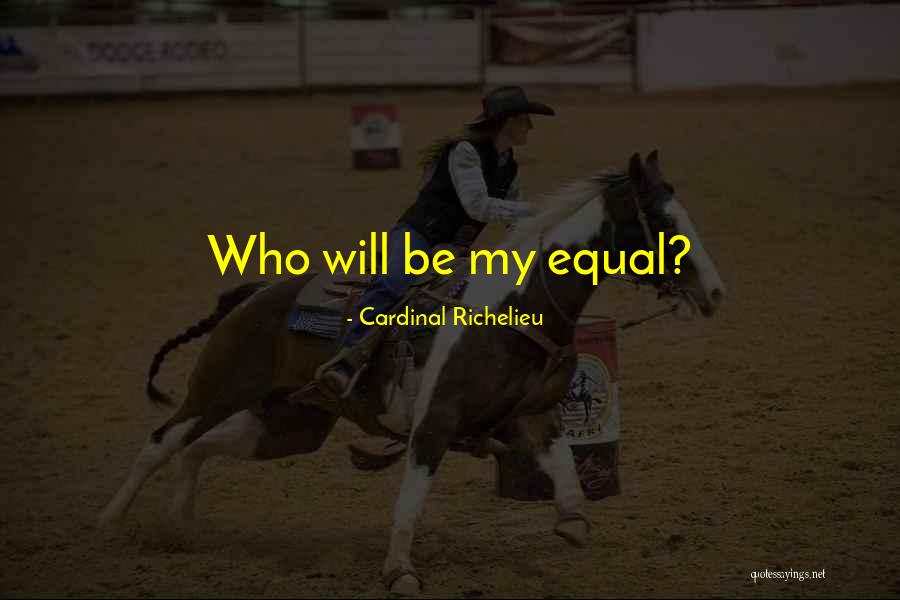 Cardinal Richelieu Quotes 1060331 Cardinal Richelieu Quotes 1060331