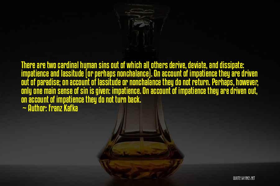 Cardinal Sin Quotes By Franz Kafka