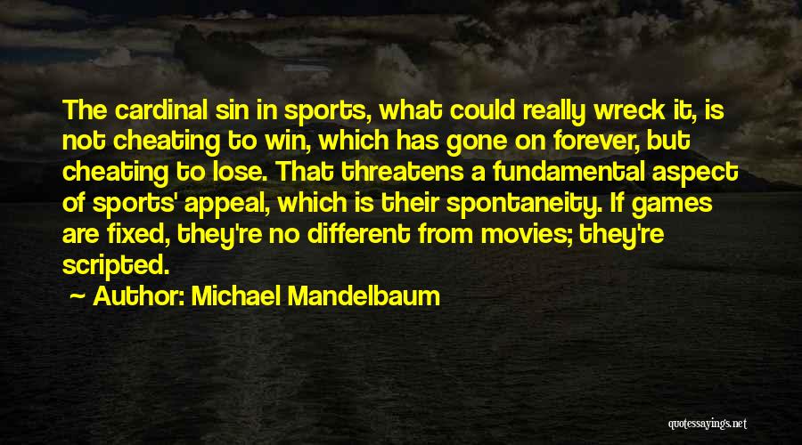 Cardinal Sin Quotes By Michael Mandelbaum