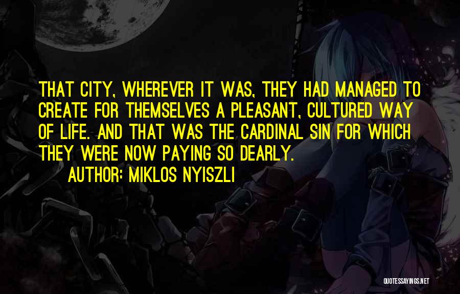 Cardinal Sin Quotes By Miklos Nyiszli