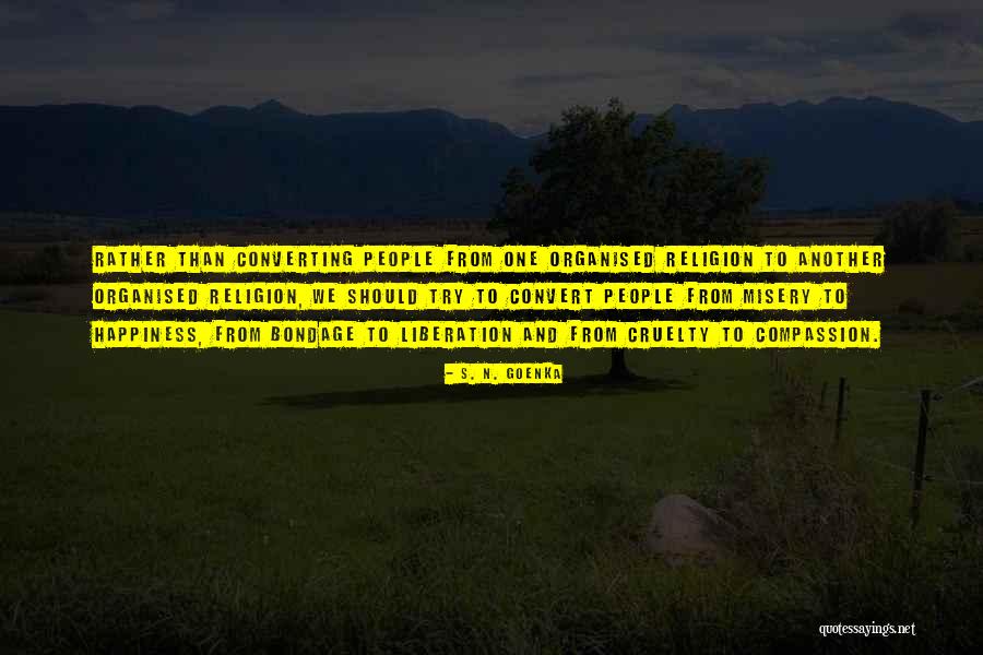 Cardinal Wuerl Quotes By S. N. Goenka Cardinal Wuerl Quotes By S. N. Goenka