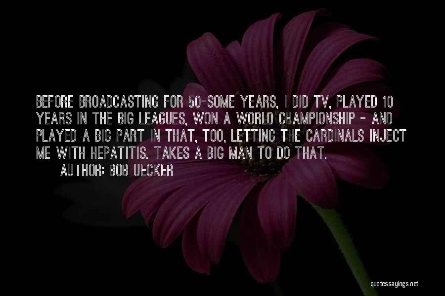 Cardinals Quotes By Bob Uecker