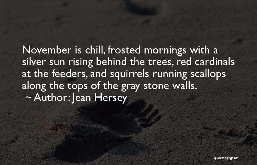 Cardinals Quotes By Jean Hersey