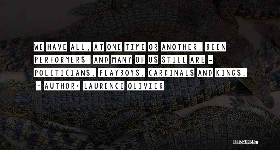 Cardinals Quotes By Laurence Olivier