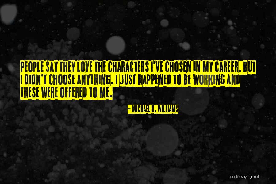 Cardinaux Poisson Quotes By Michael K. Williams