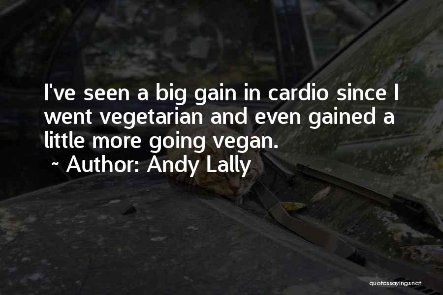 Cardio Quotes By Andy Lally