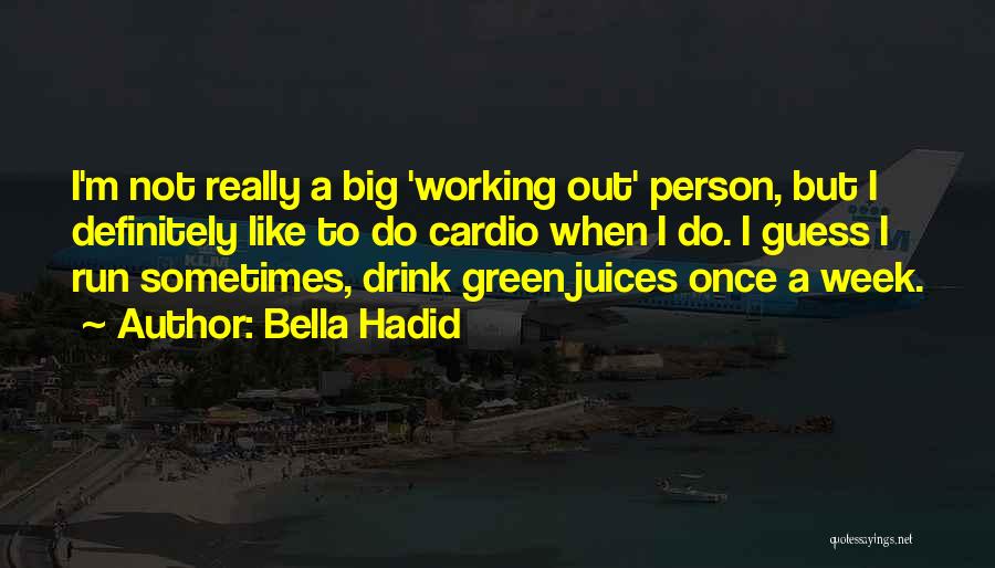 Cardio Quotes By Bella Hadid