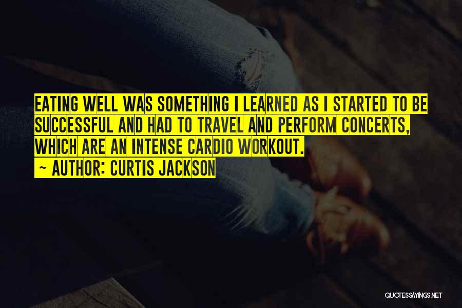 Cardio Quotes By Curtis Jackson