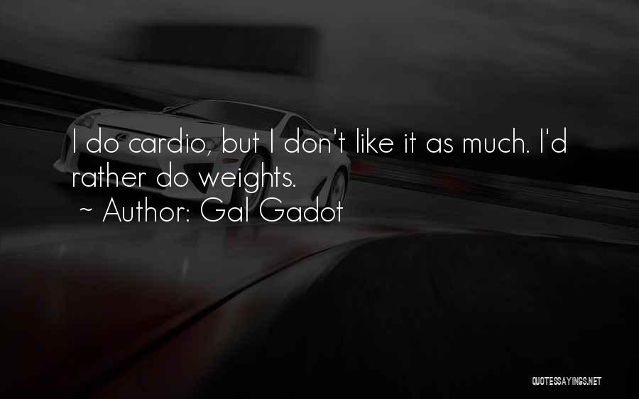 Cardio Quotes By Gal Gadot