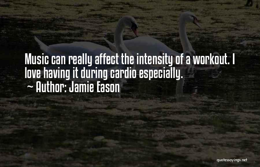 Cardio Quotes By Jamie Eason