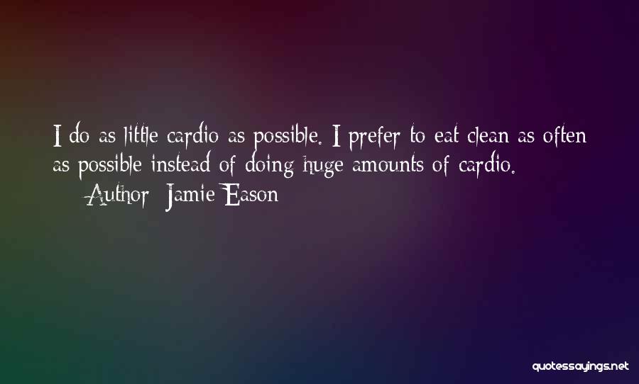 Cardio Quotes By Jamie Eason