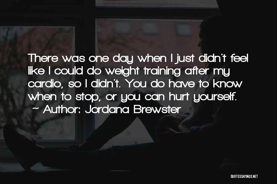 Cardio Quotes By Jordana Brewster